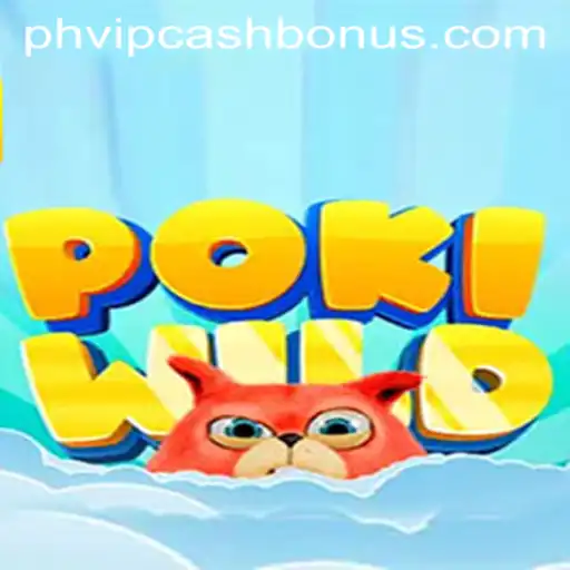 Exploring PokiWild: The Adventure Awaits with PHVIPCASH